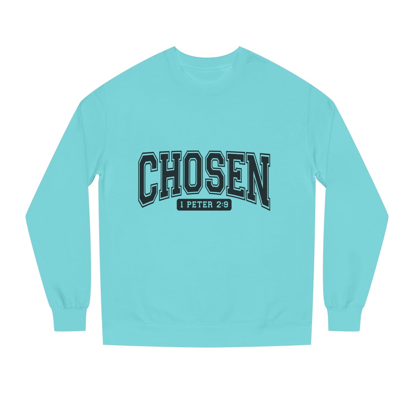 Chosen Sweatshirt — 1 Peter 2:9 Christian Crewneck