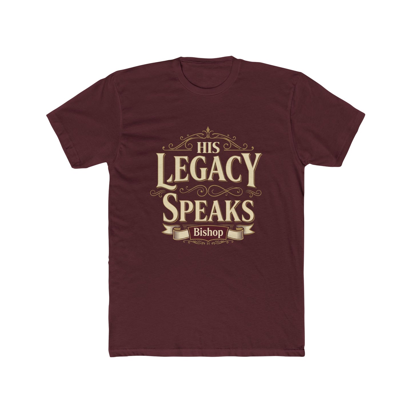 His Legacy Speaks T-Shirt — Inspirational Christian Faith Tee (Bishop)