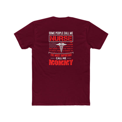 Nurse Mommy T-Shirt — "Some People Call Me Nurse, The Most Important Call Me Mommy" Patriotic Gift