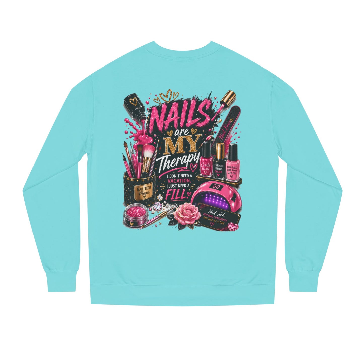 Nails Are My Therapy Sweatshirt