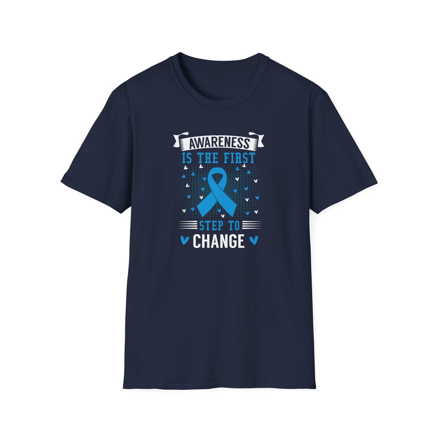 Awareness Is the First Step to Change T-Shirt