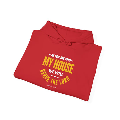 My House We Will Serve the Lord — Joshua 24:15 Hoodie