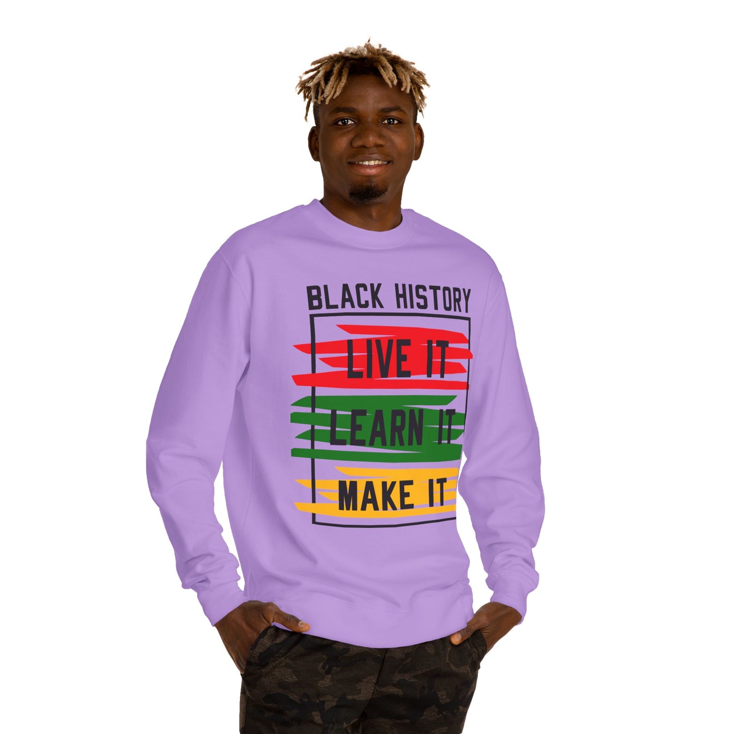 Black History Crewneck Sweatshirt — "Black History: Live It, Learn It, Make It"