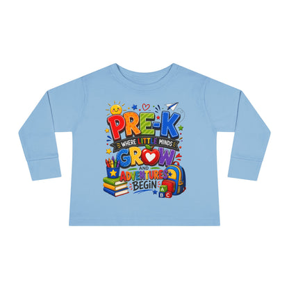 Pre-K Toddler Long Sleeve Tee – "Where Little Minds Grow and Adventures Begin" Back-to-School Shirt