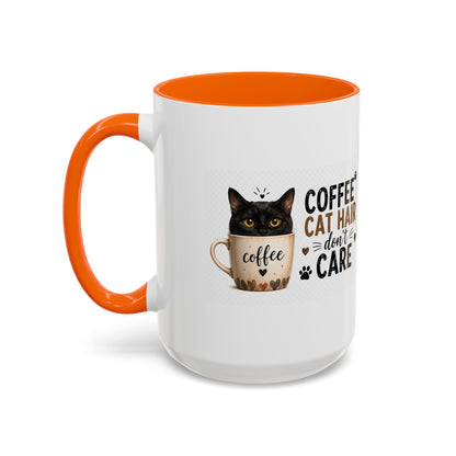 Coffee & Cat Hair Mug — "Coffee, Cat Hair, Don't Care" Accent Ceramic Coffee Mug (11/15oz)