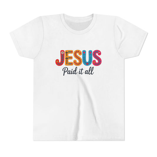 Youth Tee — "Jesus Paid It All" Colorful Faith Graphic