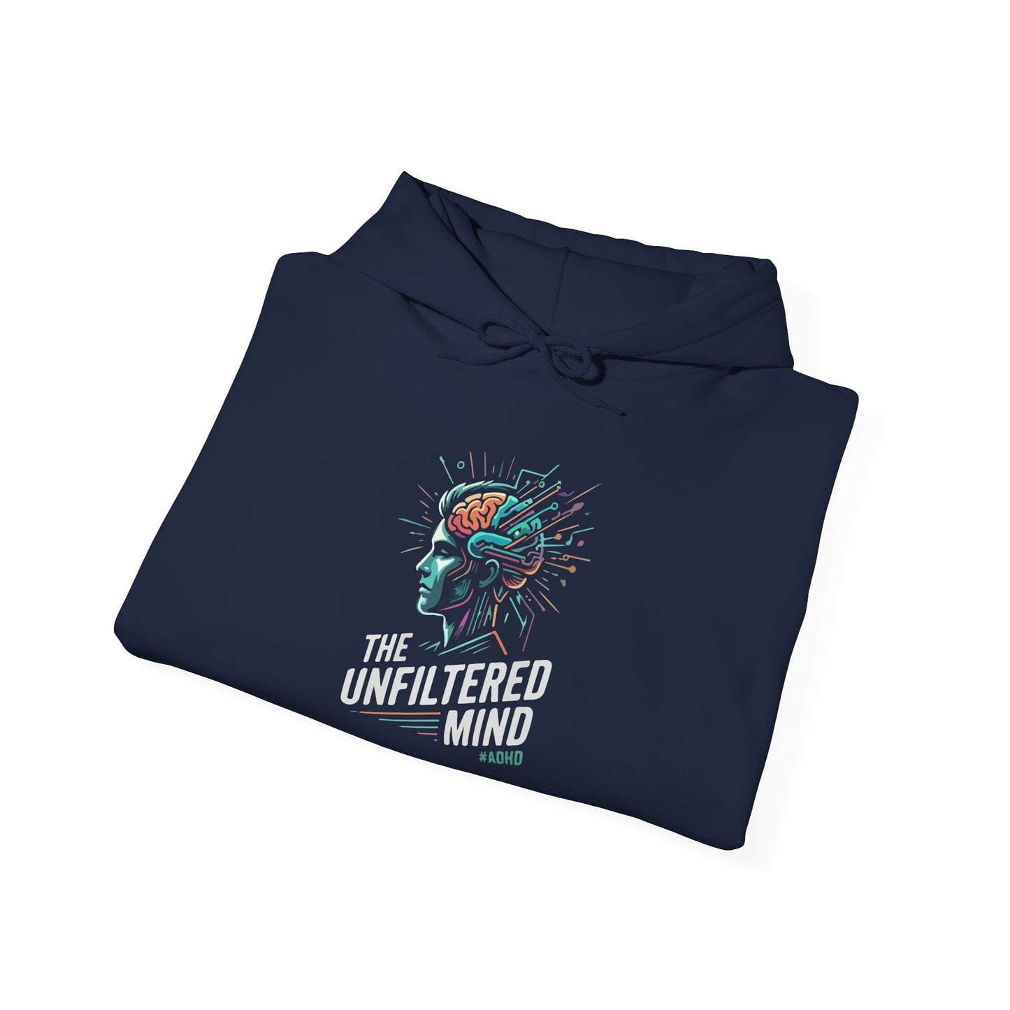The Unfiltered Mind Hoodie
