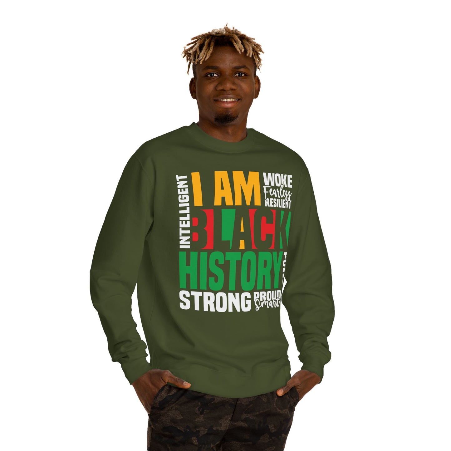 Black History I Am Crewneck Sweatshirt — Strong, Proud, Woke Statement Top