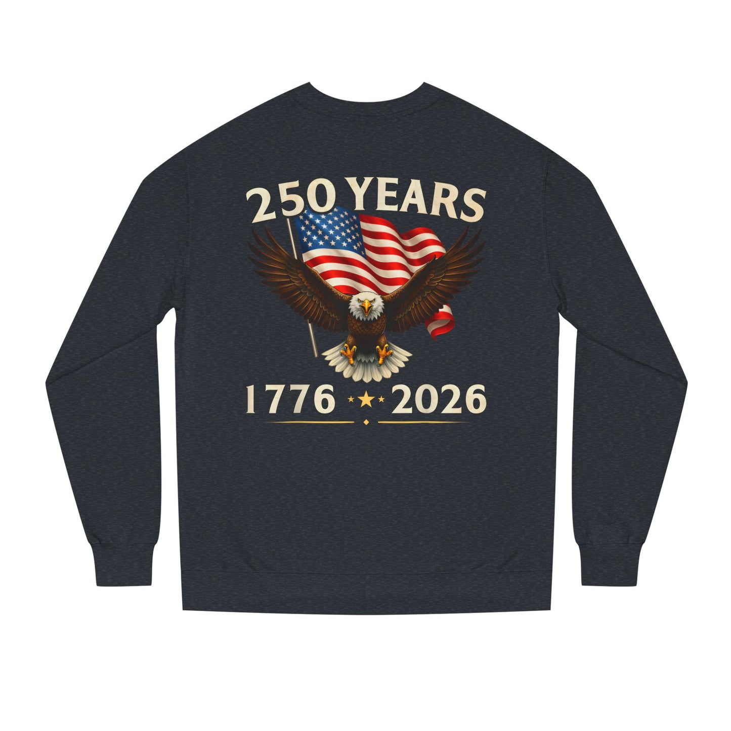 250 Years 1776–2026 Eagle Flag Crewneck Sweatshirt