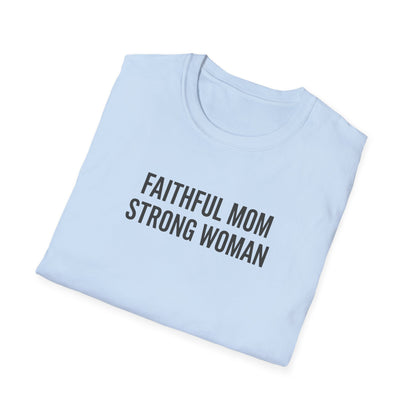 Faithful Mom Strong Woman T-Shirt