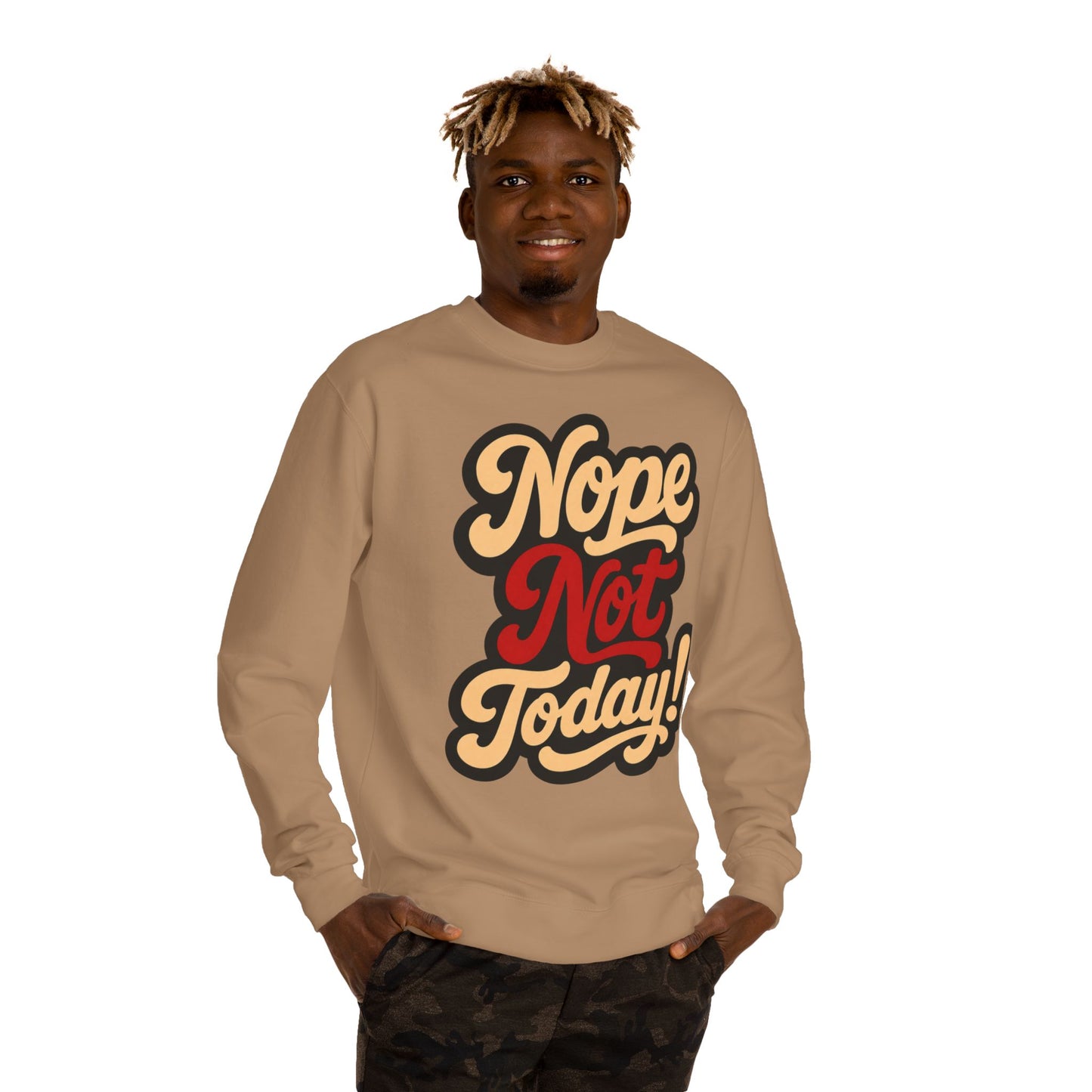 Nope Not Today Sweatshirt — Retro Script Cozy Crewneck