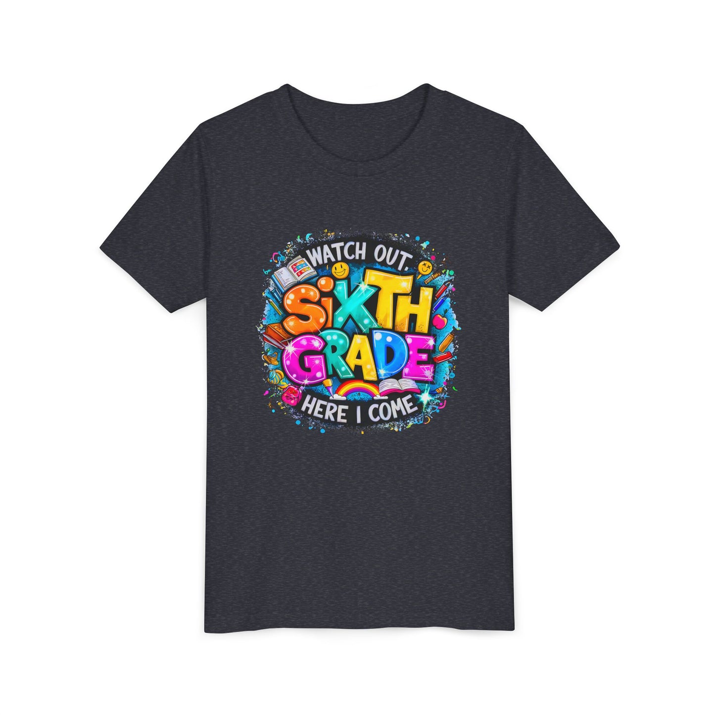 Youth Tee — "Watch Out Sixth Grade Here I Come" Back-to-School Graphic Shirt