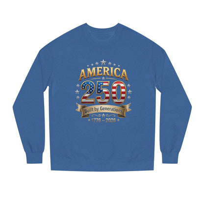 America 250 Sweatshirt — 'Built by Generations' 1776–2026 Patriotic Crewneck