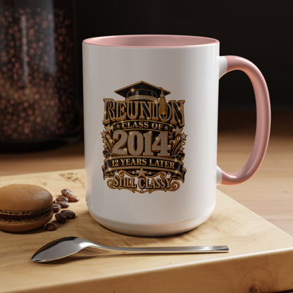 Reunion Class of 2014 Coffee Mug — "Still Classy" 10‑Year Reunion Gift