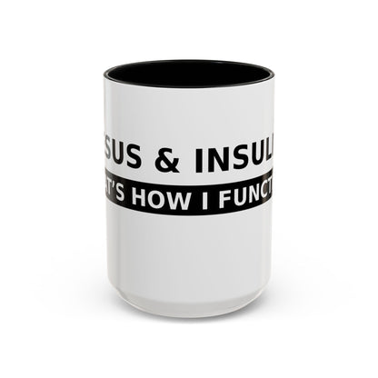 Coffee Mug — 'Caffeine & Insulin: That’s How I Function' Accent Mug