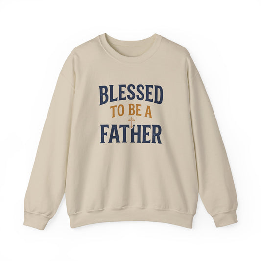Blessed to Be a Father Crewneck Sweatshirt
