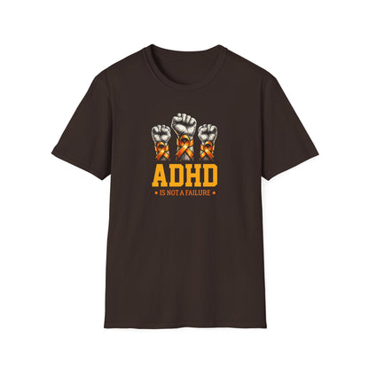 ADHD Is Not a Failure T-Shirt
