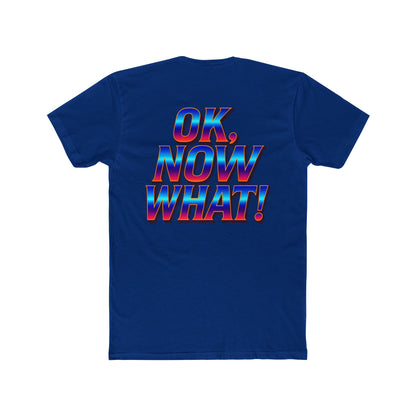 OK, Now What! T‑Shirt — Retro 3D Text Graphic Tee