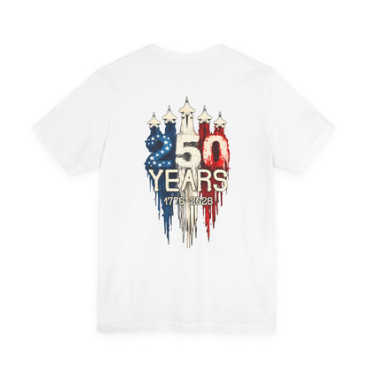 Independence 250th Anniversary Tee — "250 Years 1776–2026" Patriotic T-Shirt