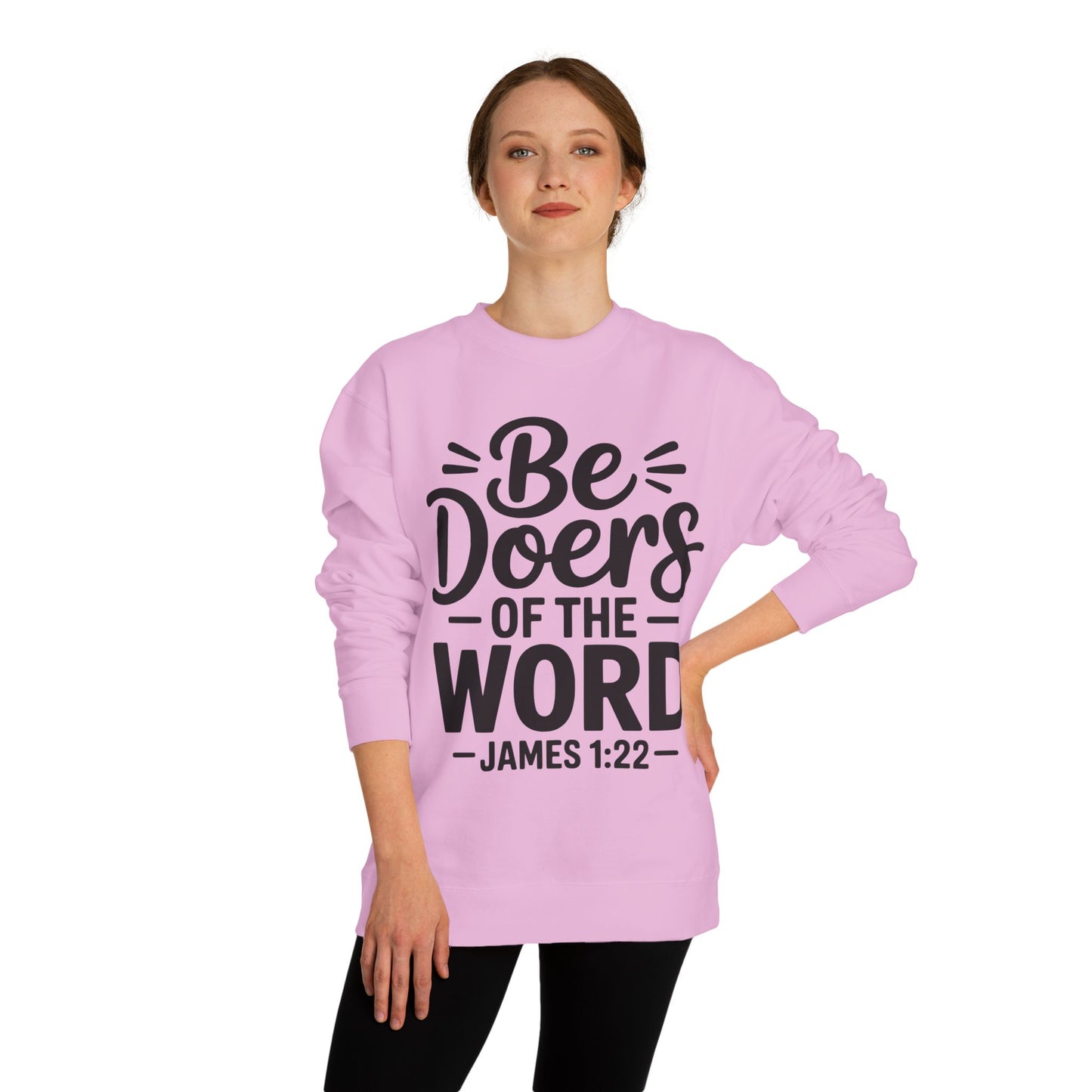Be Doers of the Word Sweatshirt — James 1:22 Christian Crewneck