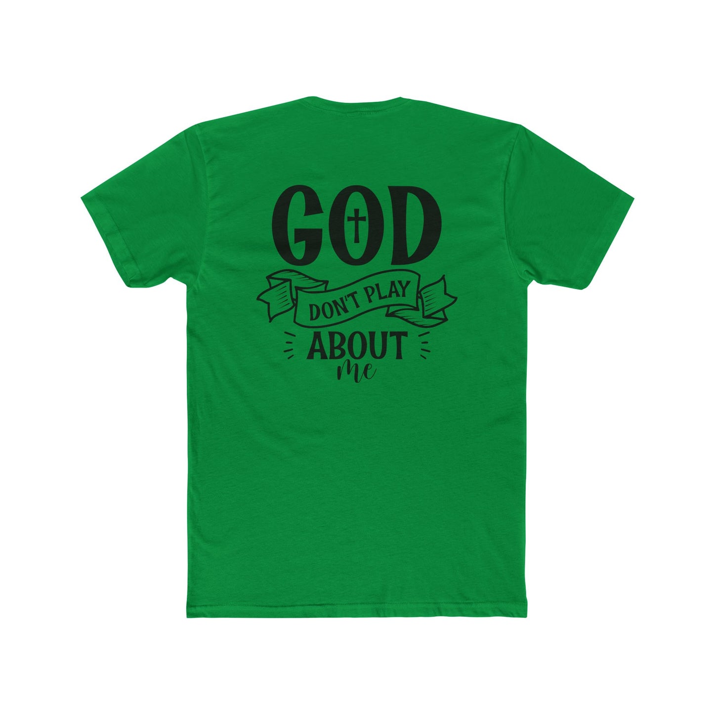 God Don't Play About Me T-Shirt