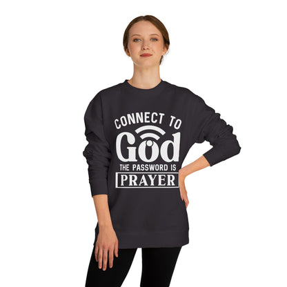 Prayer Sweatshirt — "Connect to God, The Password Is Prayer" Christian Crewneck