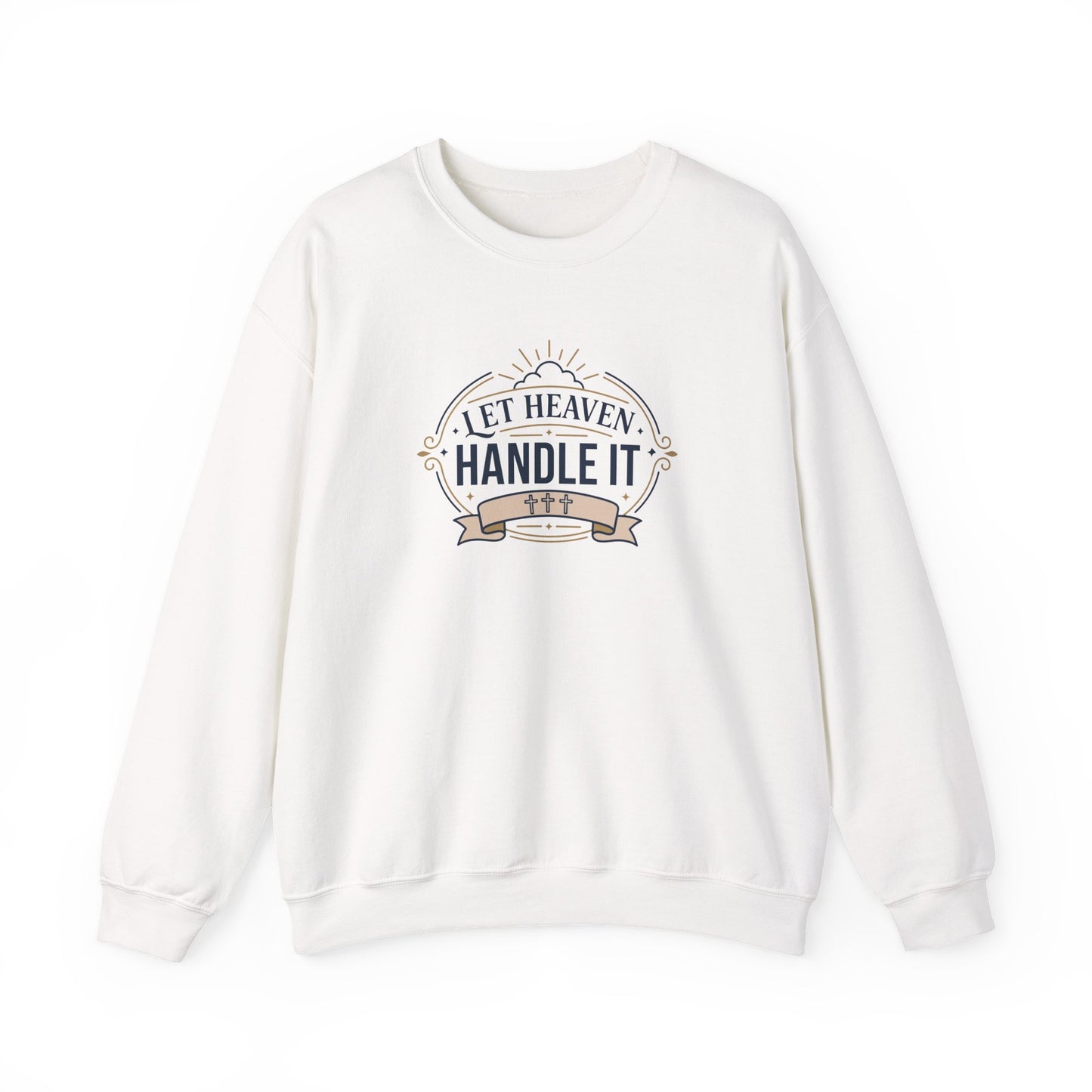 Let Heaven Handle It Sweatshirt