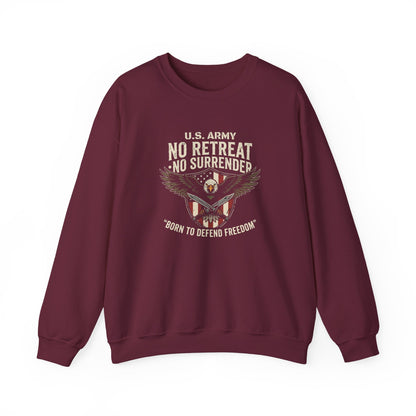U.S. Army No Retreat No Surrender Born to Defend Freedom Sweatshirt