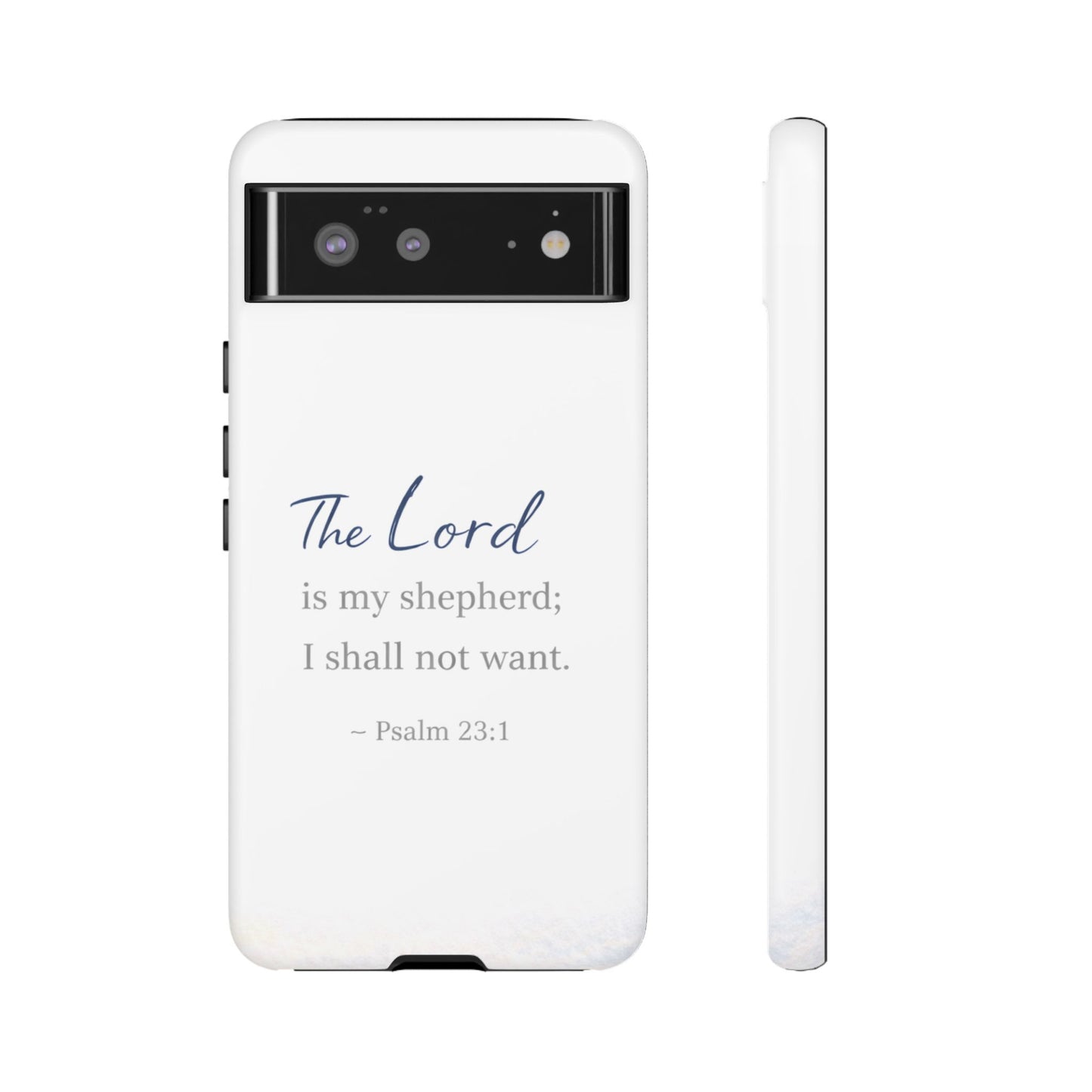 Psalm 23:1 Phone Case — "The Lord is my shepherd; I shall not want" Christian Protective Cover