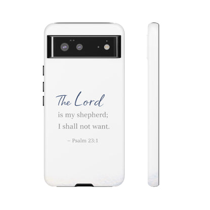 Psalm 23:1 Phone Case — "The Lord is my shepherd; I shall not want" Christian Protective Cover