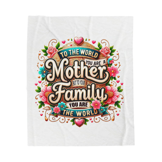 Mother & Family Velveteen Plush Blanket – "To the World You Are a Mother" Floral Throw (Mother's Day Gift)