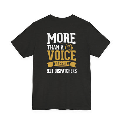 911 Dispatchers Tee — "More Than a Voice, A Lifeline" Appreciation Shirt
