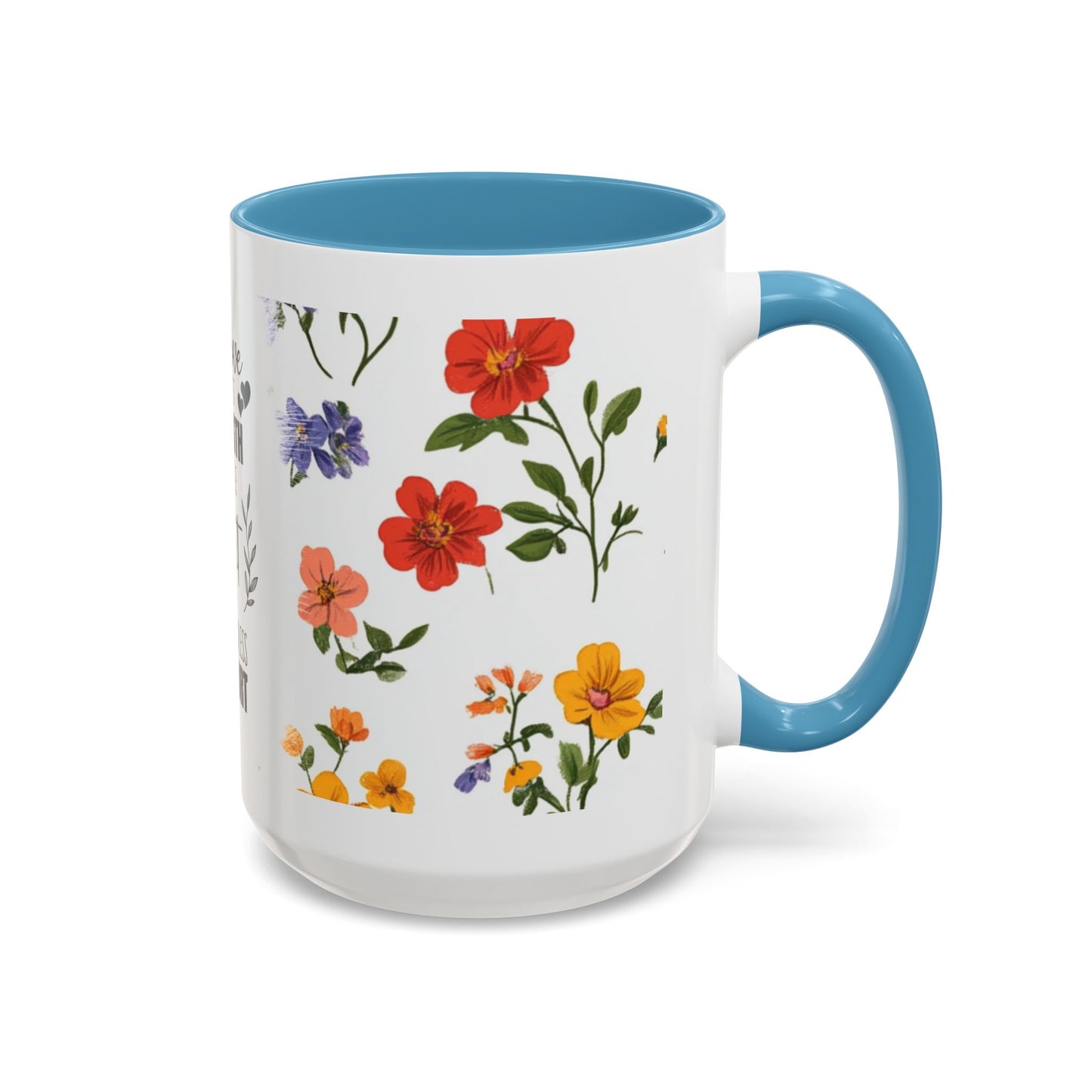 Floral "Her Love Is the Quiet Strength" Accent Coffee Mug — Inspirational Mother's Day Gift