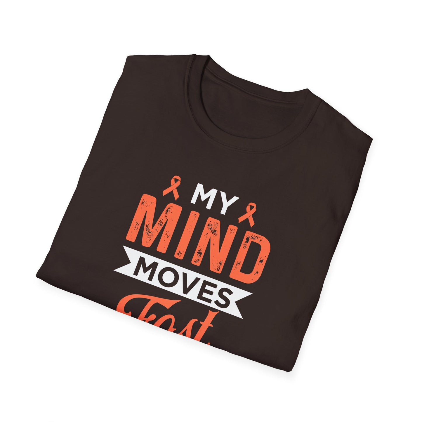 My Mind Moves Fast T-Shirt