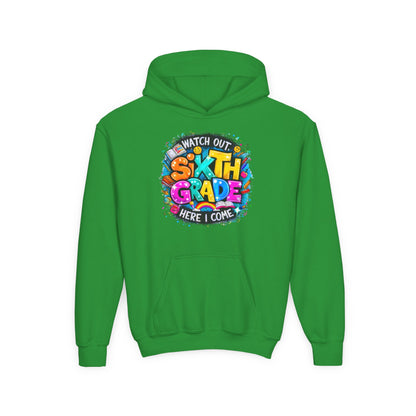 Sixth Grade Hoodie - "Watch Out, Sixth Grade Here I Come" Back-to-School Kids Sweatshirt