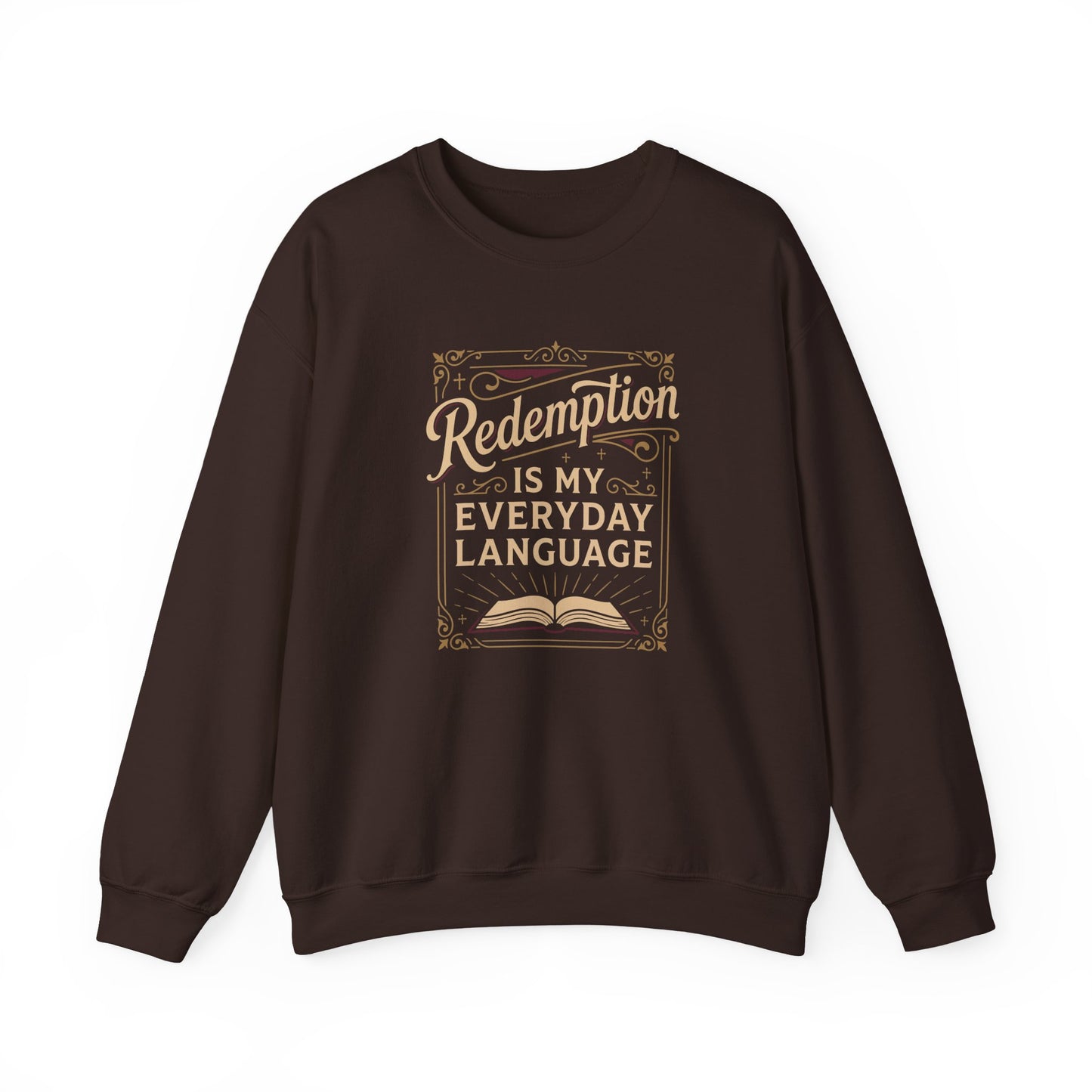 Redemption Is My Everyday Language  Sweatshirt