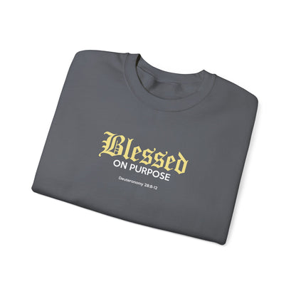 Blessed on Purpose - Proverbs 28:6 Sweatshirt
