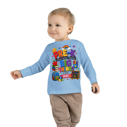 Pre-K Big Things Start Here Toddler Long Sleeve Tee