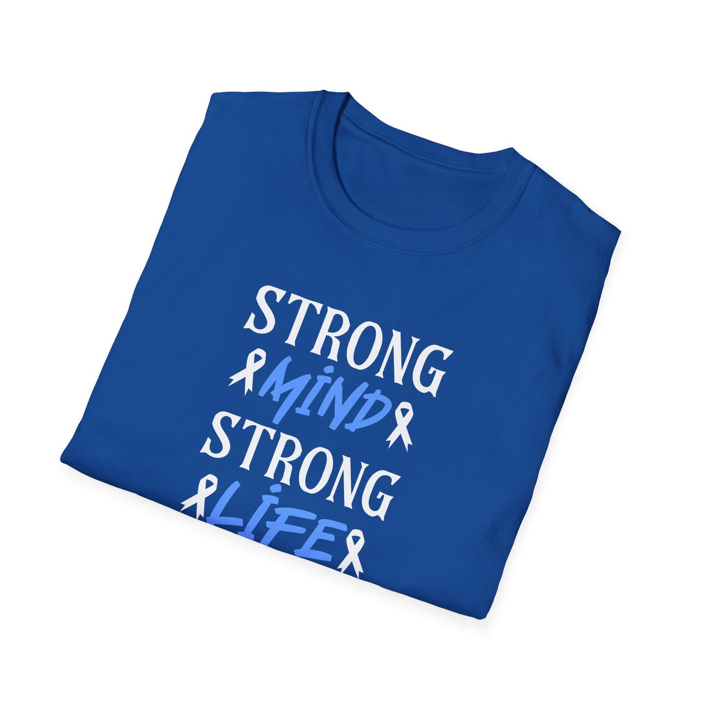 Strong mi̇nd Strong  Li̇fer T-Shirt