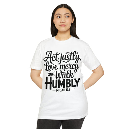 Act Justly Love Mercy Walk Humbly T-Shirt — Micah 6:8 Christian Tee