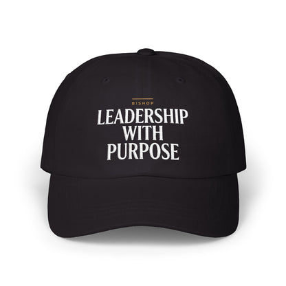 Leadership With Purpose Dad Cap — Inspirational Embroidered Baseball Hat
