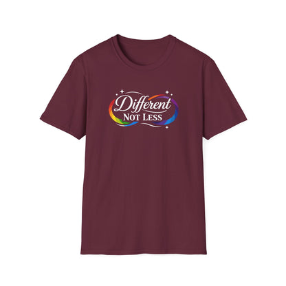Different Not Less T-Shirt