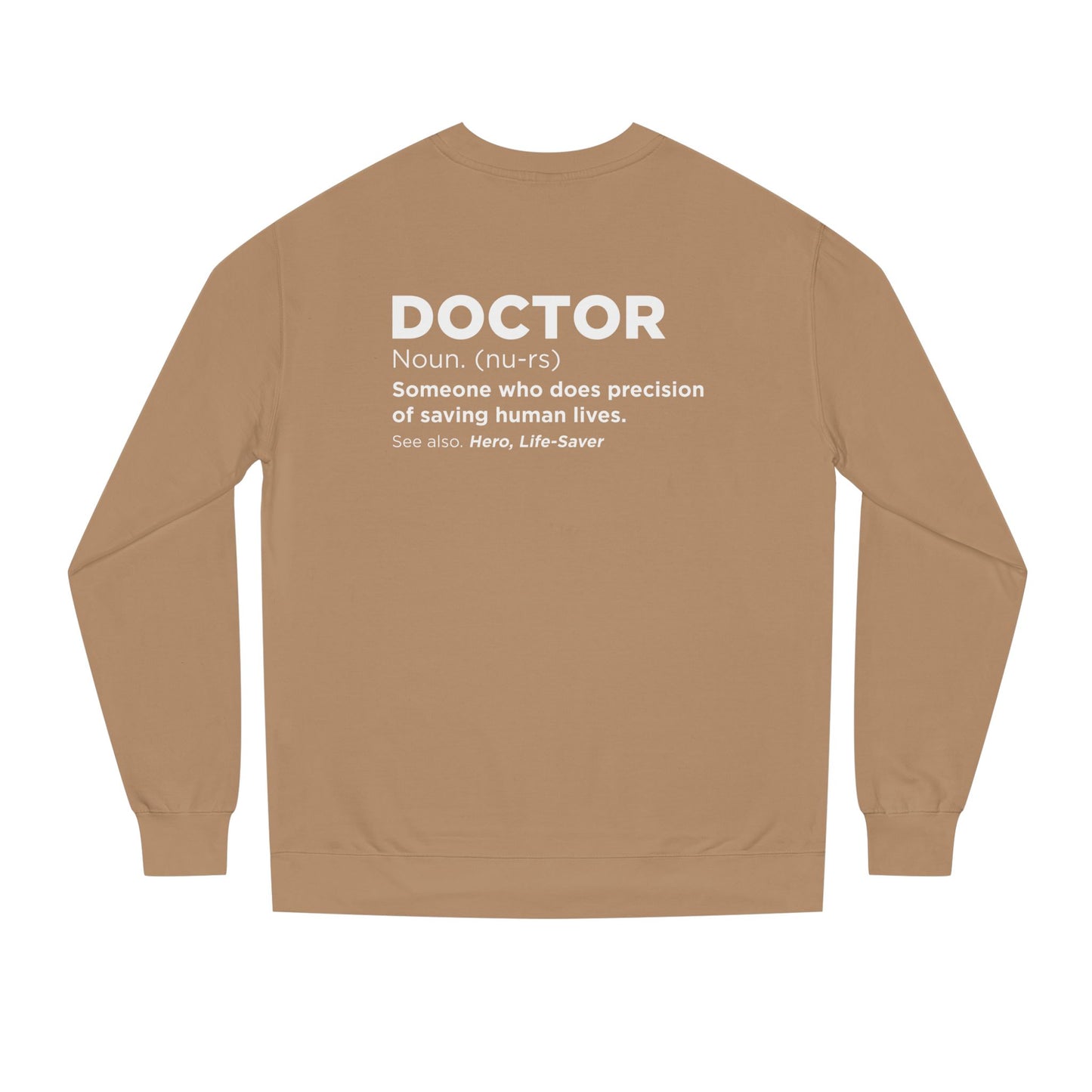 Doctor Definition Sweatshirt — 'Doctor: Someone who does precision of saving human lives' Crewneck