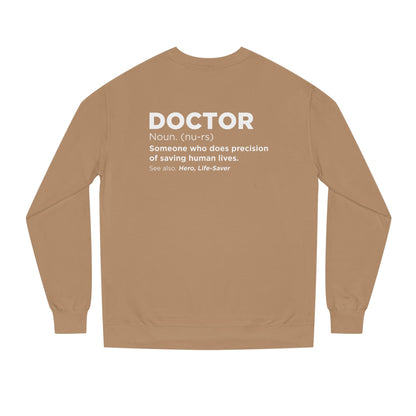 Doctor Definition Sweatshirt — 'Doctor: Someone who does precision of saving human lives' Crewneck