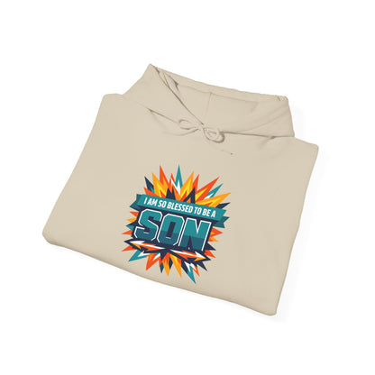 I Am So Blessed To Be A Son Hoodie