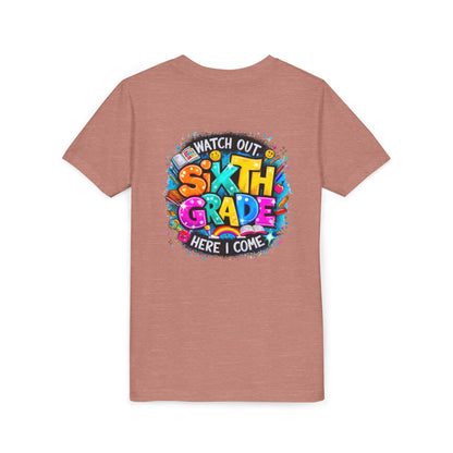 Youth Tee — "Watch Out Sixth Grade Here I Come" Back-to-School Graphic Shirt