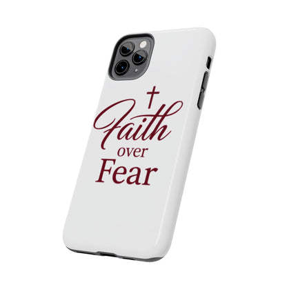 Faith Over Fear Tough Phone Case — Christian Inspirational Protective Phone Cover