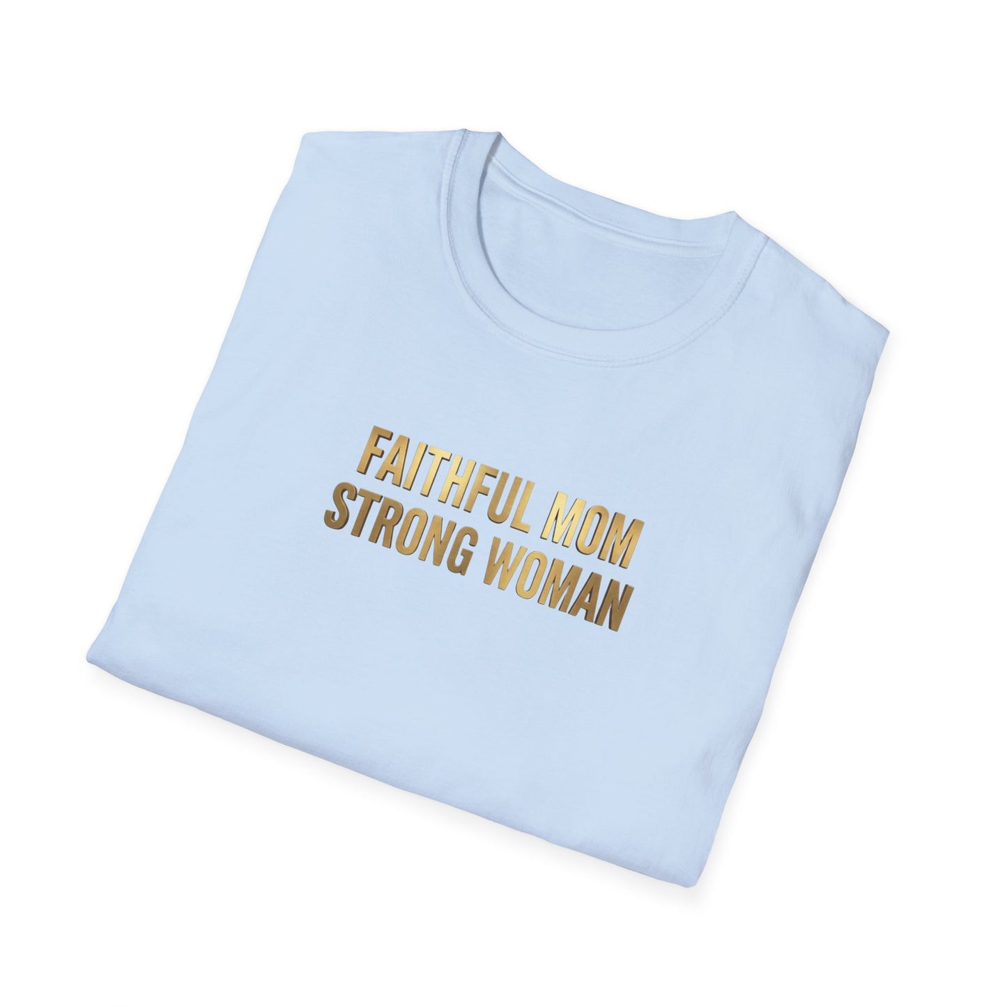 Faithful Mom Strong Woman T-Shirt