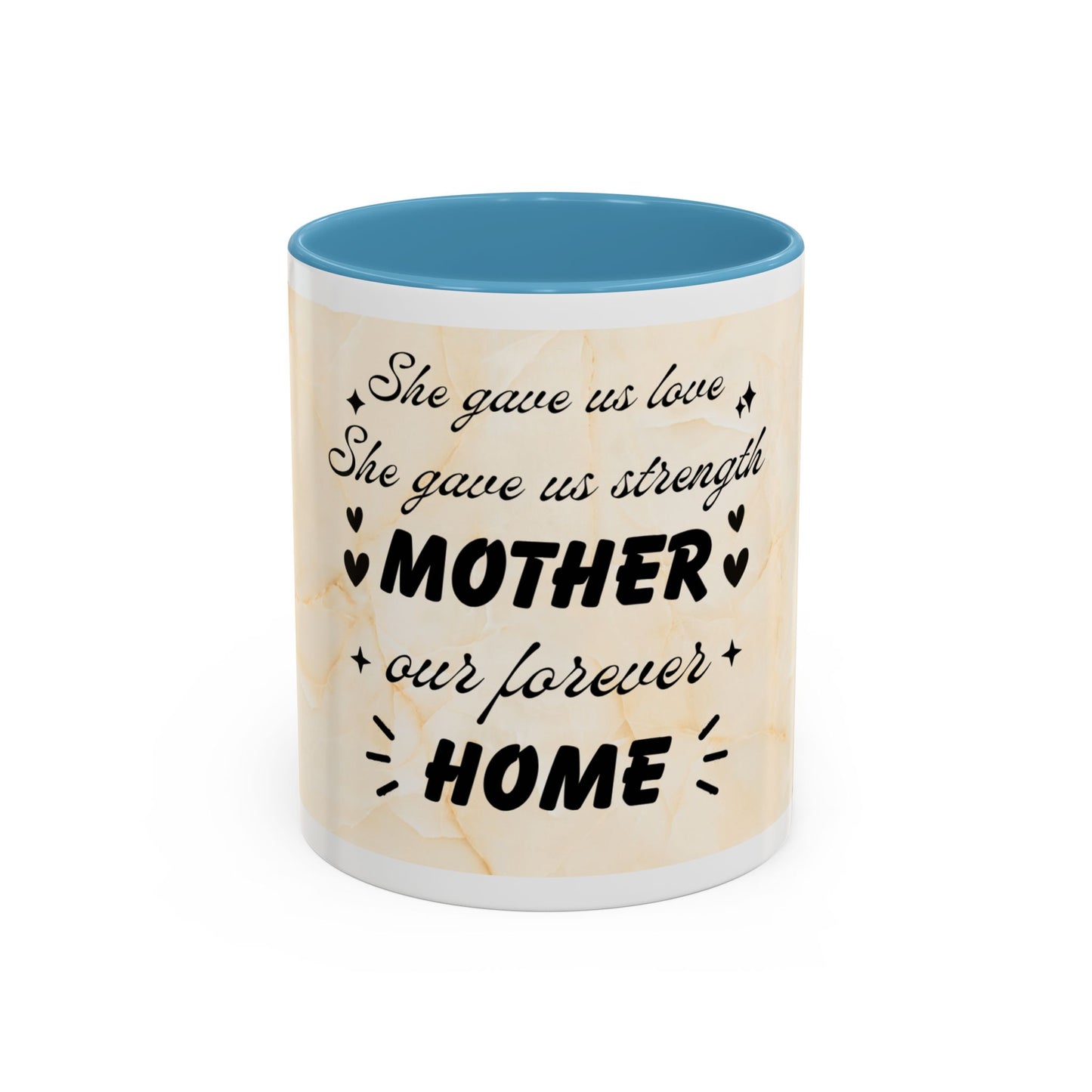 Mother Home Coffee Mug — Floral 'She Gave Us Love, She Gave Us Strength' Accent Mug
