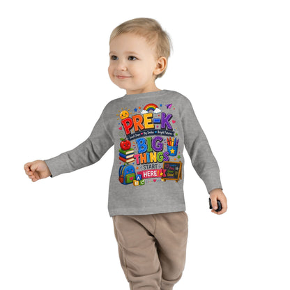 Pre-K Big Things Start Here Toddler Long Sleeve Tee